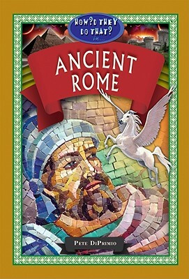 Ancient Rome by Pete Diprimio