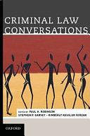 Criminal Law Conversations by Kimberly Kessler Ferzan, Stephen P. Garvey, Paul H. Robinson