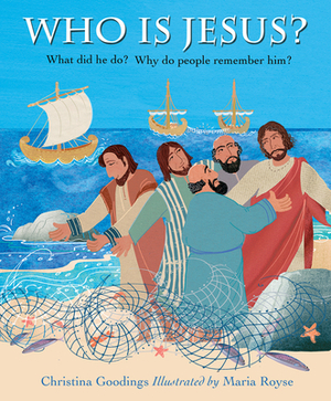 Who Is Jesus? by Christina Goodings