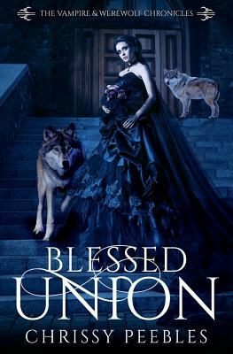 Blessed Union - Book 7 by Chrissy Peebles