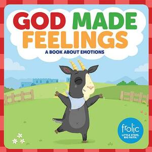 God Made Feelings by Jennifer Hilton, Kristen McCurry
