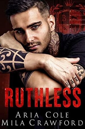 Ruthless by Mila Crawford, Aria Cole