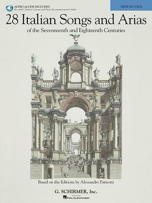 28 Italian Songs & Arias of the 17th & 18th Centuries: Based on the Editions by Alessandro Parisotti Medium Voice, Book/CD Pack With CD by Richard Walters