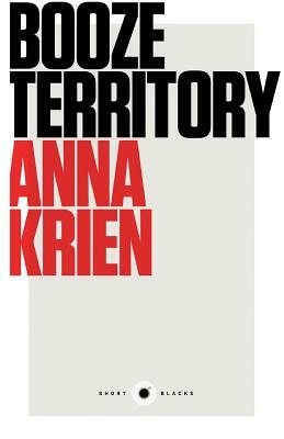 Short Black 6: Booze Territory by Anna Krien