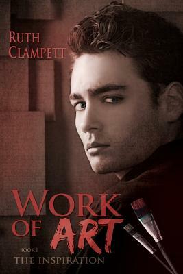 Work of Art book 1: The Inspiration by Ruth Clampett