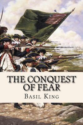 The Conquest of Fear by Basil King