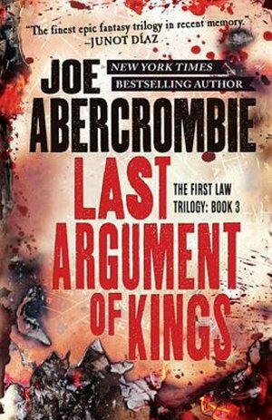 Last Argument of Kings by Joe Abercrombie