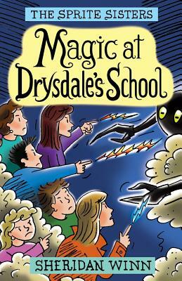 Magic at Drysdale's School by Sheridan Winn