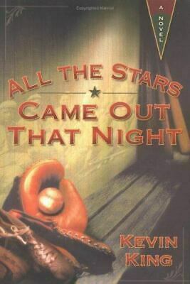 All The Stars Came Out That Night by Kevin King