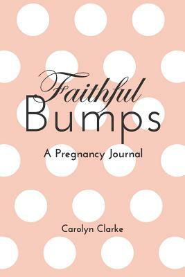 Faithful Bumps ( Blush) by Carolyn Clarke