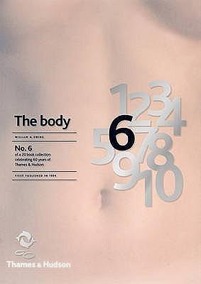 The Body: Photoworks of the Human Form by William A. Ewing, William A. Ewing