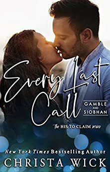 Every Last Call: Gamble & Siobhan by Christa Wick