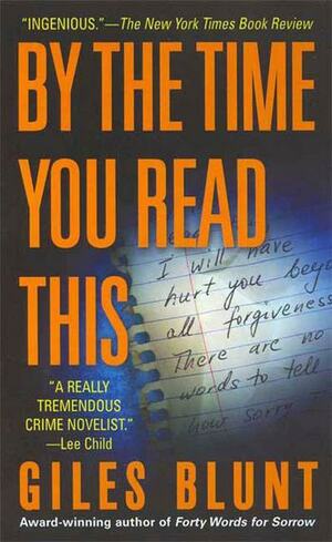 By the Time You Read This: A Novel by Giles Blunt