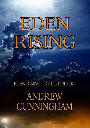 Eden Rising by Andrew Cunningham