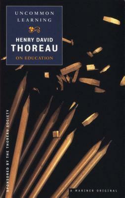 Uncommon Learning: Thoreau on Education by J. Parker Huber, Henry David Thoreau