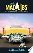 Just Married Mad Libs: World's Greatest Wedding Game by Molly Reisner, Mad Libs