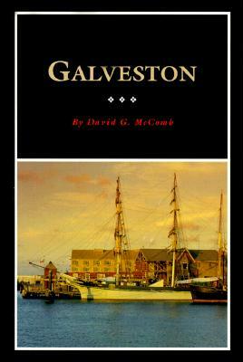 Galveston: A History and a Guide by David McComb