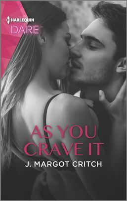 As You Crave It: A Scorching Hot Romance by J. Margot Critch