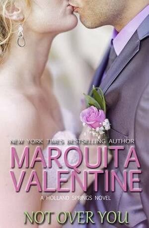 Not Over You by Marquita Valentine