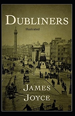 Dubliners Illustrated by James Joyce