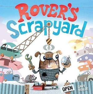 Rover's Scrapyard  by Gary Boller