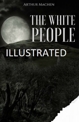 The White People Illustrated by Arthur Machen