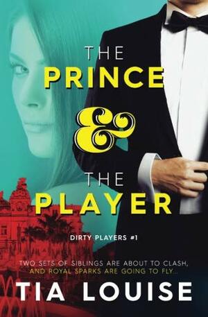 The Prince & The Player by Tia Louise