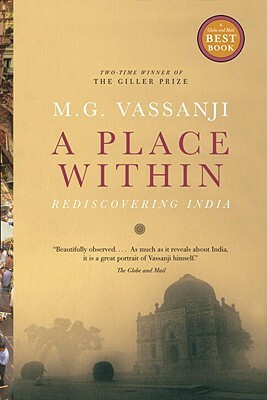 A Place Within: Rediscovering India by M. G. Vassanji