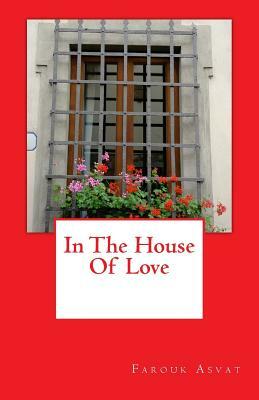 In The House Of Love by Farouk Asvat