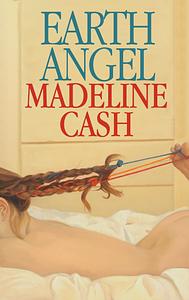 Earth Angel by Madeline Cash