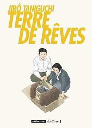 Terre de rêves by Jean-Luc Ruault, Jirō Taniguchi