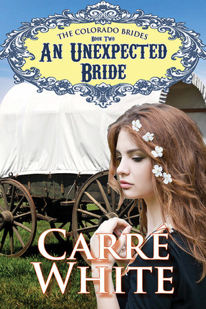 An Unexpected Bride by Carré White