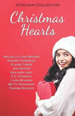 Christmas Hearts: Holiday Collection by Sherry Chamblee, Michelle Lynn Brown, Elaine Faber