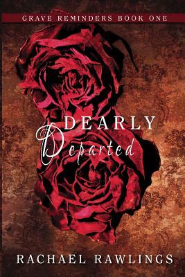 Dearly Departed by Rachael Rawlings