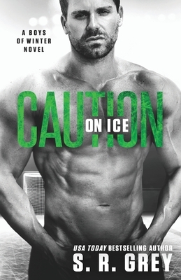 Caution on Ice by S.R. Grey