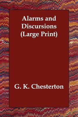 Alarms and Discursions by G.K. Chesterton