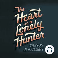 The Heart Is A Lonely Hunter by Carson McCullers