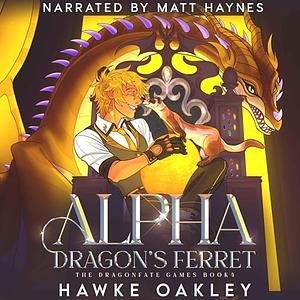 Alpha Dragon's Ferret by Hawke Oakley