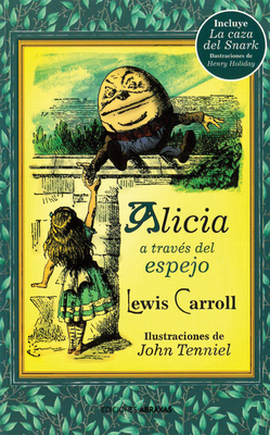 Alicia a Través del Espejo by Lewis Carroll