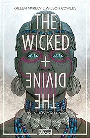 The Wicked + The Divine, Vol. 7: Invención Maternal by Matt Wilson, Kieron Gillen, Jamie McKelvie