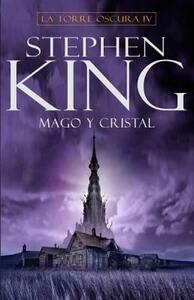 Mago y cristal by Stephen King