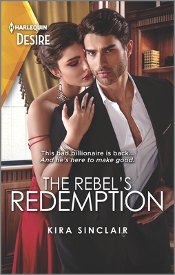 The Rebel's Redemption by Kira Sinclair