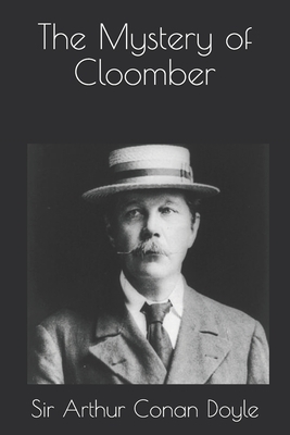 The Mystery of Cloomber by Arthur Conan Doyle