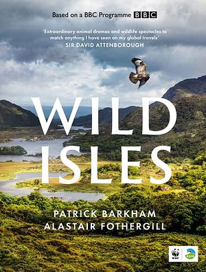 Wild Isles by Patrick Barkham