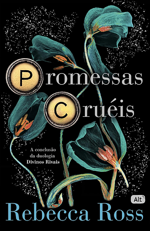 Promessas Cruéis by Rebecca Ross