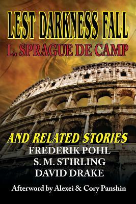 Lest Darkness Fall & Related Stories by L. Sprague de Camp, Frederik Pohl, David Drake