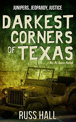 Darkest Corners of Texas by Russ Hall