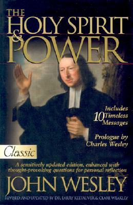 The Holy Spirit and Power by John Wesley