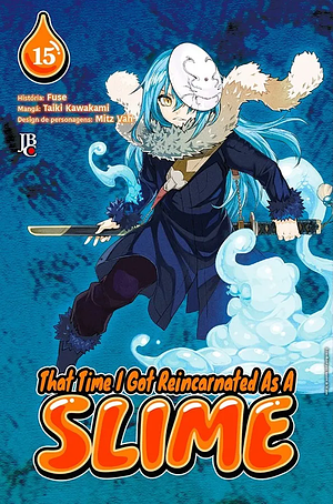 That Time I got Reincarnated as a Slime, Vol. 15 by Fuse, Taiki Kawakami