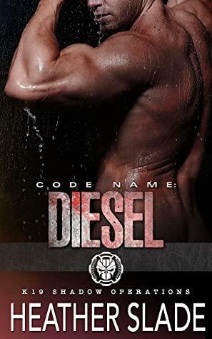 Code Name: Diesel by Heather Slade